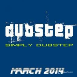 VA - Simply Dubstep March 2014 (2014) MP3