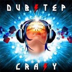 VA - Dubstep Crazy (2012) MP3
