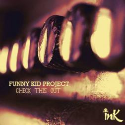Funny Kid Project - Check This Out (2012) MP3