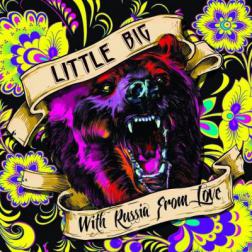 Little Big - With Russia from Love (2014) MP3