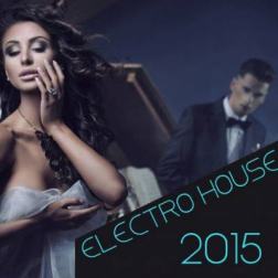 VA - Electro House 2015 (2015) MP3