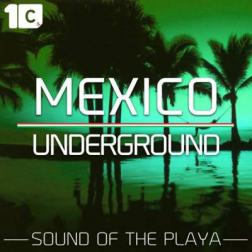 VA - Mexico Underground 2015 (Sound Of The Playa) (2015) MP3