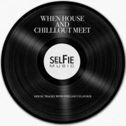 VA - When House and Chillout Meet (2014) MP3