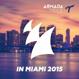 VA - Armada Trice In Miami (2015) MP3