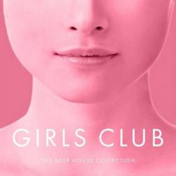 VA - Girls Club, Vol. 24 - The Deep House Collection (2015) MP3