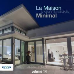 VA - La Maison Minimal Vol 14: Finest Minimal Tunes (2014) MP3