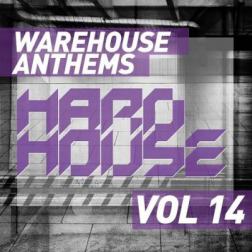 VA - Warehouse Anthems: Hard House, Vol. 14 (2015) MP3