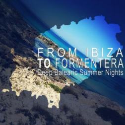 VA - From Ibiza to Formentera Deep Balearic Summer Nights (2014) MP3