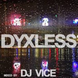 Dj Vice - DyxLess mix (2015) Mp3