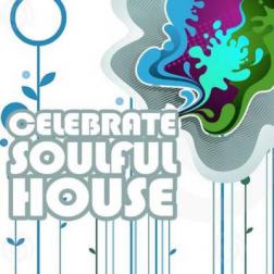VA - Celebrate Soulful House, Vol. 6 (2014) MP3