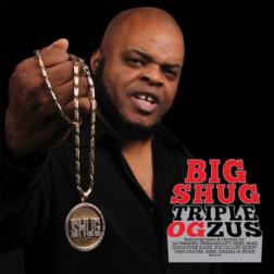 Big Shug - Triple OGzus (2015) MP3