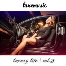 LUXEmusic proжект - Luxury Life vol.3 (2014) MP3