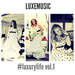 LUXEmusic proжект - Luxury Life vol.1 (2014) MP3