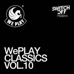 VA - WePLAY Classics Vol. 10 pres: By Switch Off (2015) MP3