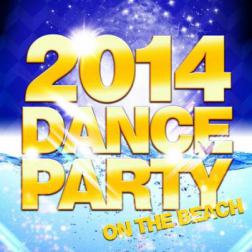 VA - 2014 Dance Party (On the Beach) (2014) MP3