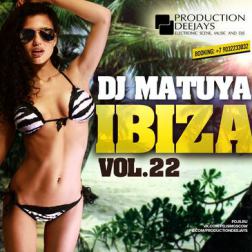 Dj Matuya - Ibiza vol.22 (2013) MP3