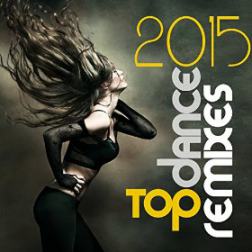 VA - Top Dance Remixes 2015 MP3