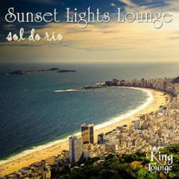 VA - Sunset Lights Lounge - Sol Do Rio (2015) MP3