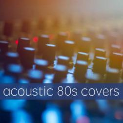 VA - Acoustic 80s Covers (2015) MP3