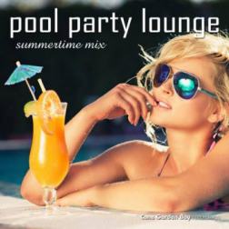 VA - Pool Party Lounge Summertime Mix (2015) MP3