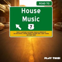 VA - Road To House Music Vol.7 (2014) MP3
