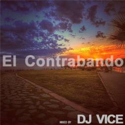 Dj Vice - El Contrabando mix (2013) MP3