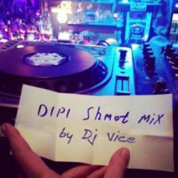 Dj Vice - Dipi Shmot mix (2013) MP3