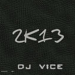 Dj Vice - 2K13 mix (2013) MP3