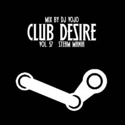 Dj VoJo - Club Desire vol.57: Steam Mania (2013) MP3