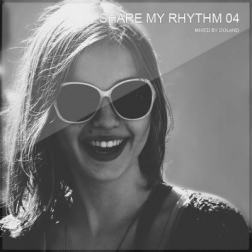 VA - Share My Rhythm 04 [Mixed By Doland] (2013) MP3