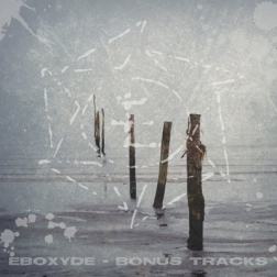 Eboxyde - Bonus tracks (2012) MP3