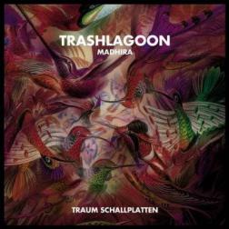 Trashlagoon - Madhira (2015) MP3