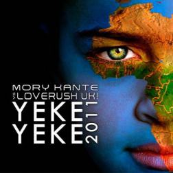 Mory Kante vs. Loverush UK - Yeke Yeke (2011) MP3