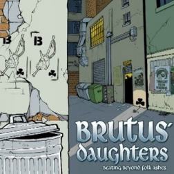 Brutus' Daughters - Beating Beyond Folk Ashes (2013) MP3
