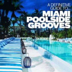 VA - A Definitive Guide to... Miami Poolside Grooves (2015) MP3