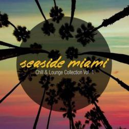 VA - Seaside Miami - Chill and Lounge Collection, Vol. 1 (2015) MP3