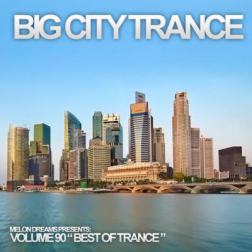 VA - Big City Trance Volume 90 (2015) MP3