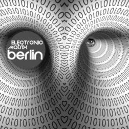 VA - Electronic Matrix BERLIN (2015) MP3