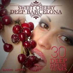 VA - Sweet Cherry Deep Barcelona (30 Deep House Tunes) (2015) MP3
