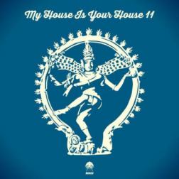 VA - My House Is Your House 11 (2015) MP3