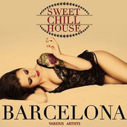VA - Sweet Chill House Barcelona (2015) MP3