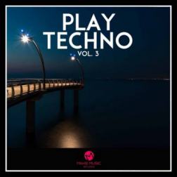 VA - Play Techno, Vol. 3 (2015) MP3