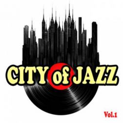 VA - City of Jazz, Vol. 1 (2015) MP3