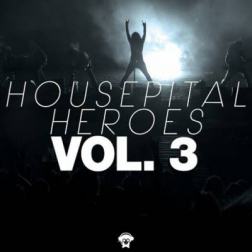 VA - Housepital Heroes Vol. 3 (2015) MP3