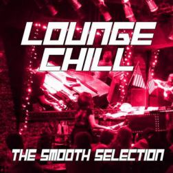 VA - Lounge Chill The Smooth Selection (2015) MP3