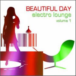 VA - Beautiful Day Vol 1 Electro Lounge (2015) MP3