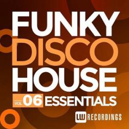 VA - Funky Disco House Essentials, Vol. 6 (2015) MP3