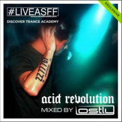 VA - Trance Academy : Acid Revolution (Mixed By Lostly) (2015) MP3