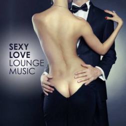 VA - Sexy Love Lounge Music (2015) MP3