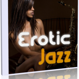 VA - Erotic Jazz: Sexy Smooth Jazz Grooves For Love Making (2016) MP3